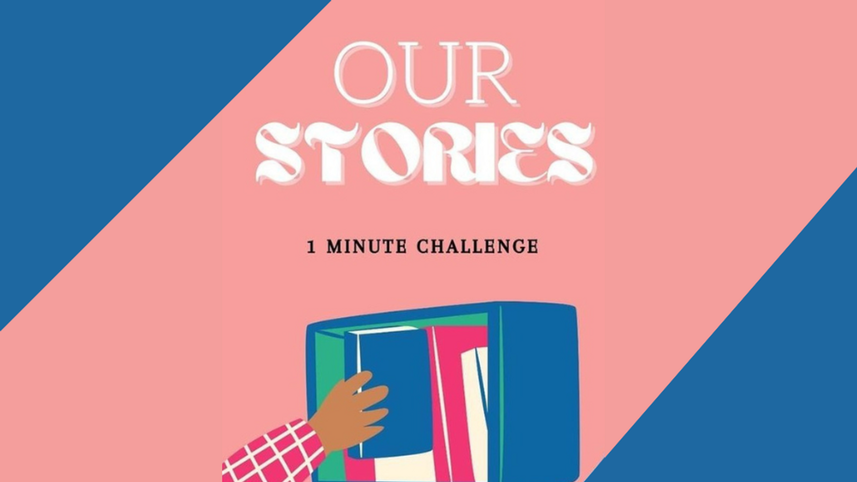 Our Stories 1 Minute Challenge
